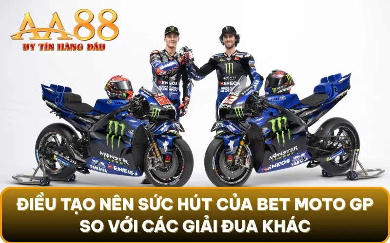 Điều tạo nên sức hút của bet Moto GP so với các giải đua khác