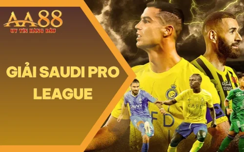 Giải Saudi Pro League Sao Lại Ngày Càng Hấp Dẫn - AA88 Giải Mã