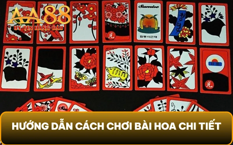 Hướng dẫn cách chơi bài hoa chi tiết 2025