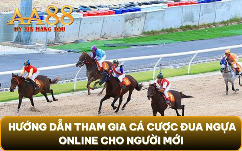Hướng dẫn tham gia cá cược đua ngựa online cho người mới