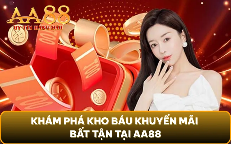 Khám phá kho báu khuyến mãi bất tận tại AA88