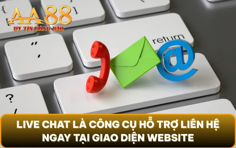 Live Chat là công cụ hỗ trợ liên hệ ngay tại giao diện Website