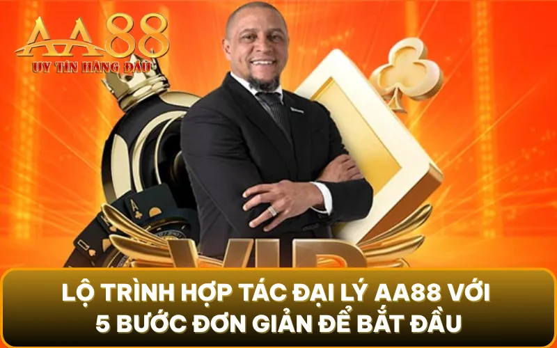 Lộ trình hợp tác đại lý AA88 với 5 bước đơn giản để bắt đầu