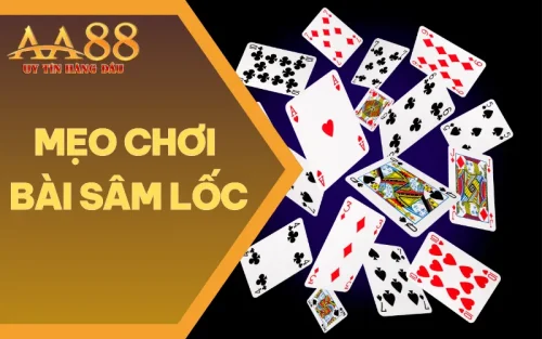 Mẹo Chơi Bài Sâm Lốc Cùng AA88 - Lôi Cuốn Không Thể Chối Từ