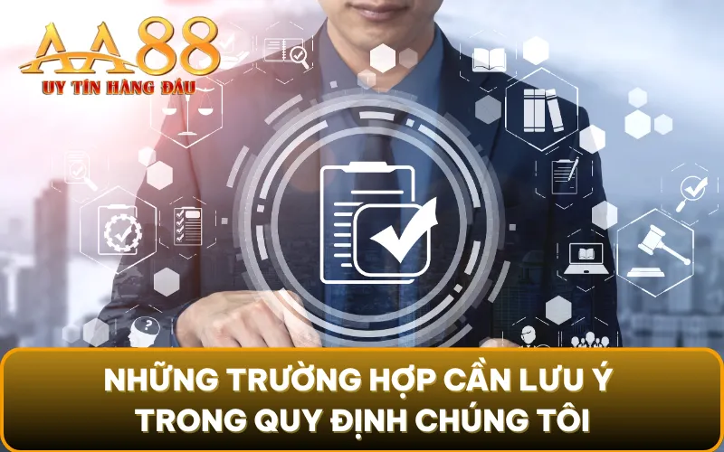 Những trường hợp cần lưu ý trong quy định chúng tôi