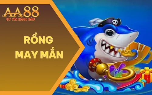 Rồng May Mắn - Chinh Phục Đại Dương & Săn Rồng Vàng Rước Lộc