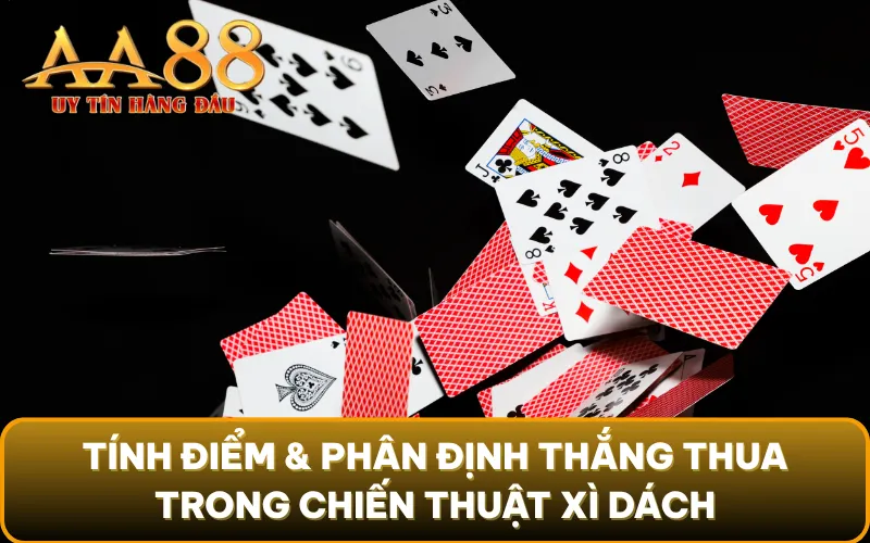 Tính điểm & phân định thắng thua trong chiến thuật xì dách