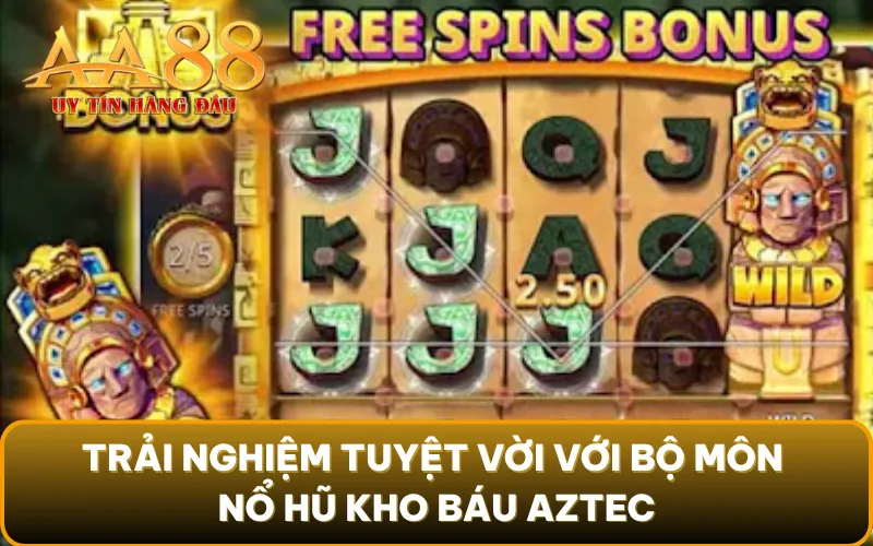 Trải nghiệm tuyệt vời với bộ môn nổ hũ kho báu Aztec